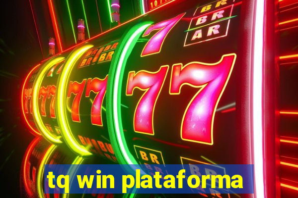 tq win plataforma